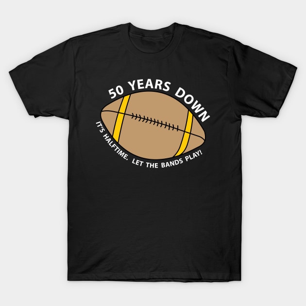 50th Birthday Football White Text T-Shirt by Barthol Graphics